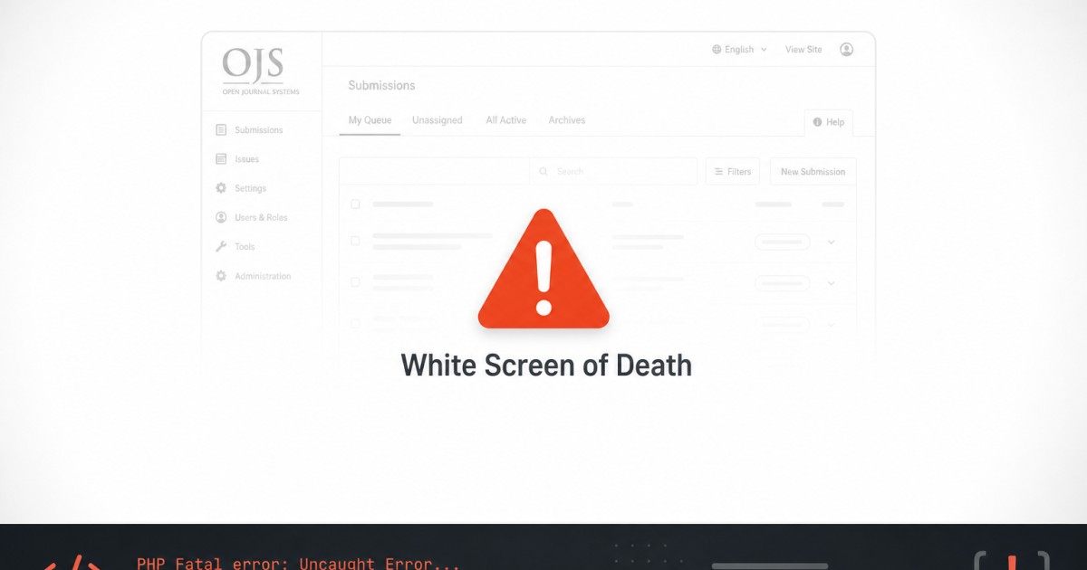 OJS White Screen After Update: Causes and Fixes